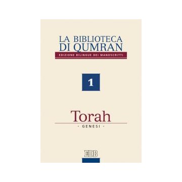 Biblioteca  di  Qumran.  1.  Torah.  Genesi.  Edizione  bilingue  dei  manoscritti  diretta  da  Katell  Berthelot