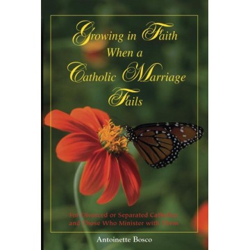 Growing In Faith When A Catholic Marriage Fails