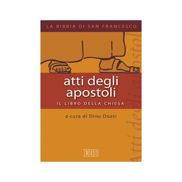 Atti degli apostoli: il libro della Chiesa.