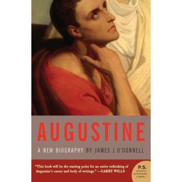 AUGUSTINE A NEW BIOGRAPHY