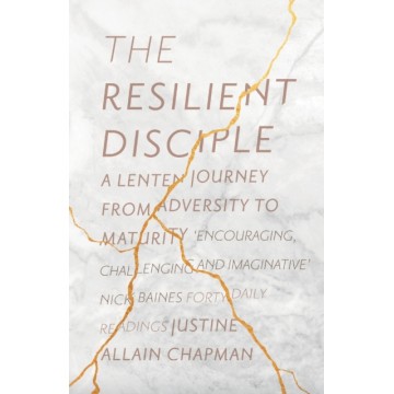 THE RESILIENT DISCIPLE: A...