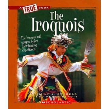 THE IROQUOIS (TRUE BOOK:...