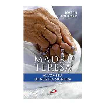 Madre Teresa all’ombra di...