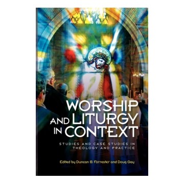 WORSHIP AND LITURGY IN CONTEXT