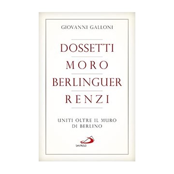 Dossetti, Moro, Berlinguer,...