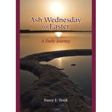 ASH WEDNESDAY TO EASTER: A...