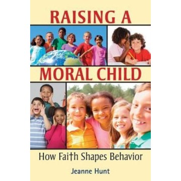 RAISING A MORAL CHILD: HOW...
