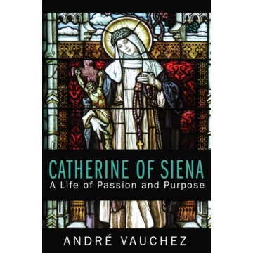 CATHERINE OF SIENA: A LIFE...