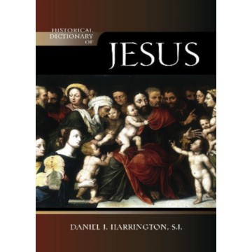 HISTORICAL DICTIONARY OF JESUS