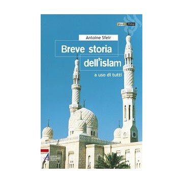 Breve storia dell'islam. a...
