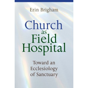 CHURCH AS FIELD HOSPITAL:...