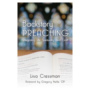 BACKSTORY PREACHING: INTEGRATING LIFE, SPIRITUALITY, AND CRAFT