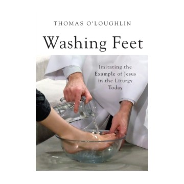 WASHING FEET: IMITATING THE EXAMPLE OF JESUS IN THE LITURGY TODAY