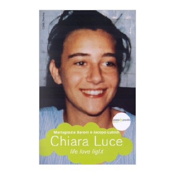 Chiara Luce. Life Love Light