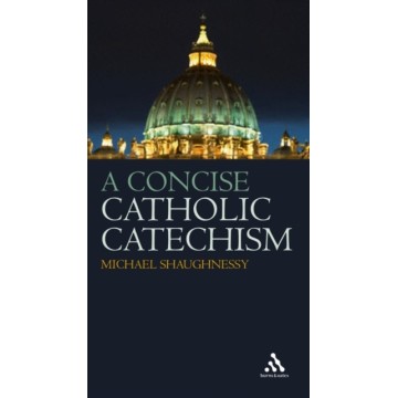 CONCISE CATHOLIC CATECHISM