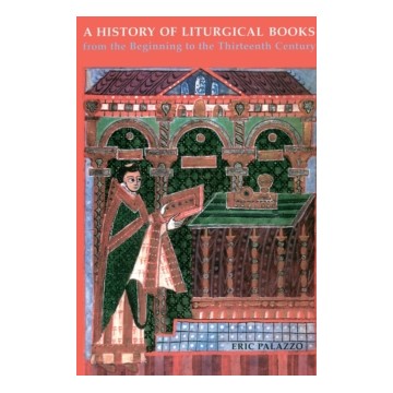 A HISTORY OF LITURGICAL BOOKS FROM THE BEGINNING TO THE THIRTEENTH CENTURY:
