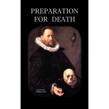 PREPARATION FOR DEATH OR...