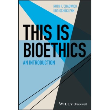 THIS IS BIOETHICS: AN...