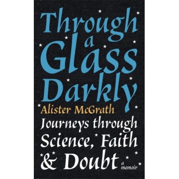 THROUGH A GLASS DARKLY:...