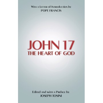 JOHN 17: THE HEART OF GOD