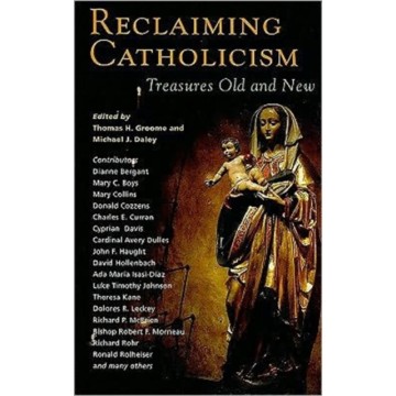 RECLAIMING CATHOLICISM:...