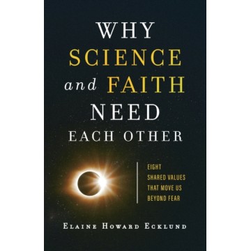 WHY SCIENCE AND FAITH NEED...