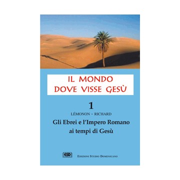 MONDO DOVE VISSE GESù (IL)....
