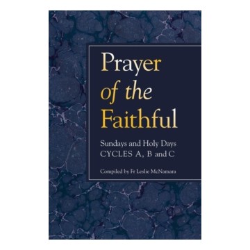 PRAYER OF THE FAITHFUL: SUNDAYS AND HOLY DAYS CYCLES A B AND C