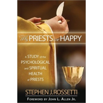 WHY PRIESTS ARE HAPPY: A...