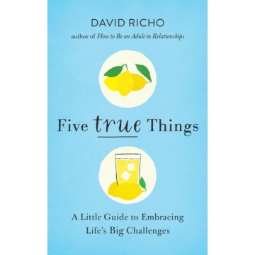 FIVE TRUE THINGS: A LITTLE...