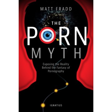 THE PORN MYTH: EXPOSING THE...