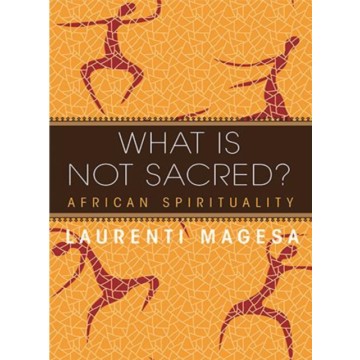 WHAT IS NOT SACRED? AFRICAN...