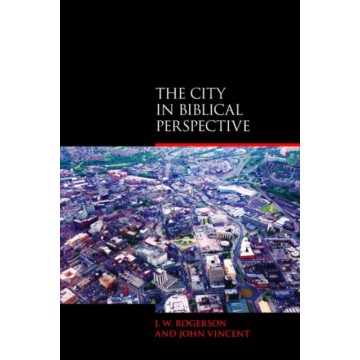 CITY IN BIBLICAL PERSPECTIVE