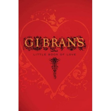 GIBRAN'S LITTLE BOOK OF LOVE