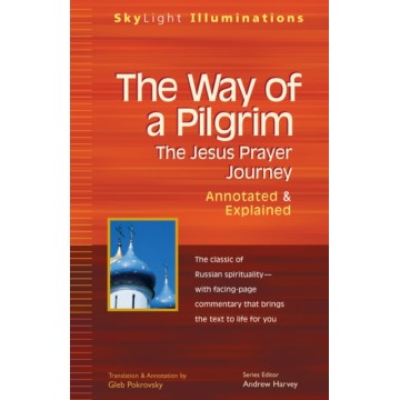 THE WAY OF A PILGRIM: THE...