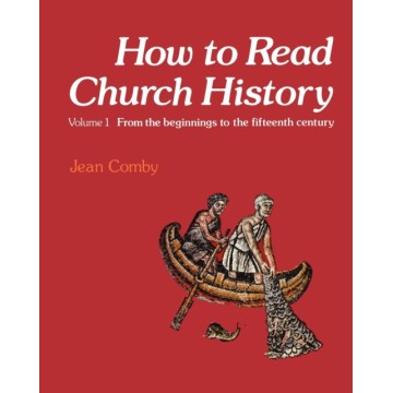 HOW TO READ CHURCH HISTORY I