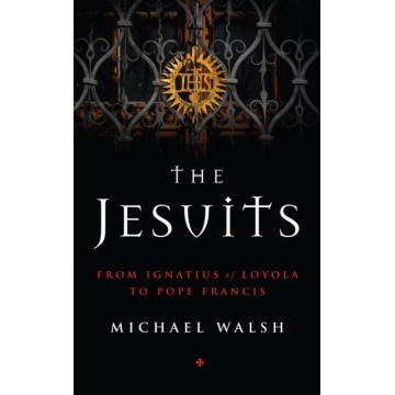 THE JESUITS: FROM IGNATIUS...