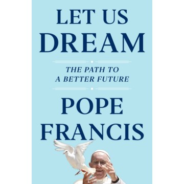 LET US DREAM: THE PATH TO A...