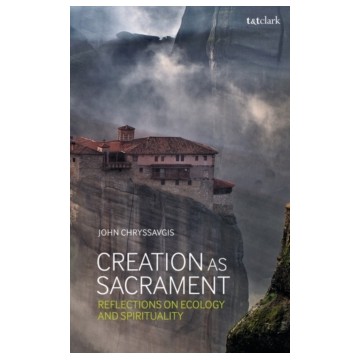 CREATION AS SACRAMENT: REFLECTIONS ON ECOLOGY AND SPIRITUALITY