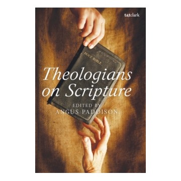 THEOLOGIANS ON SCRIPTURE