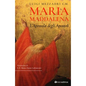 Maria Maddalena- L’Apostola...