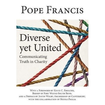 DIVERSE YET UNITED: COMMUNICATING TRUTH IN CHARITY
