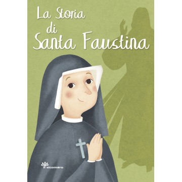Storia di santa Faustina. (La)