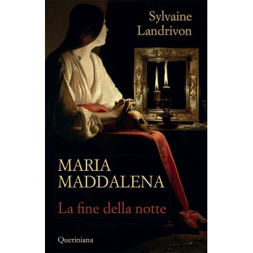 Maria Maddalena. La fine...