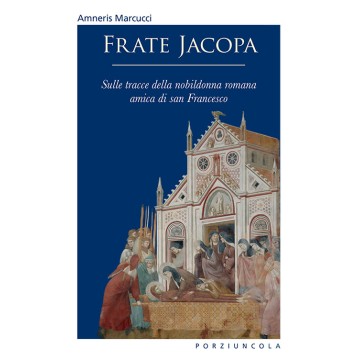 FRATE JACOPA. SULLE TRACCE...