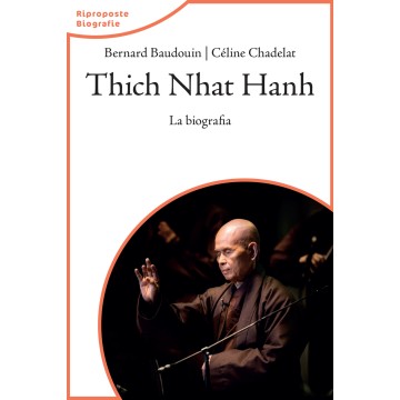 Thich Nhat Hanh. La biografia.