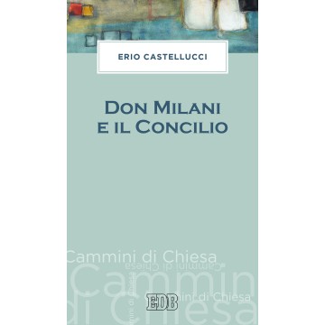 Don Milani e il Concilio.
