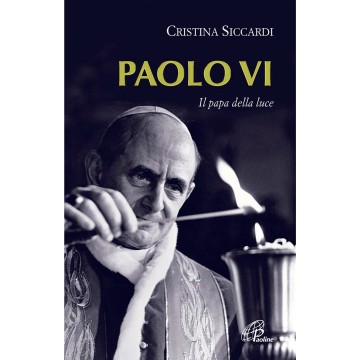 Paolo VI. Il Papa della luce