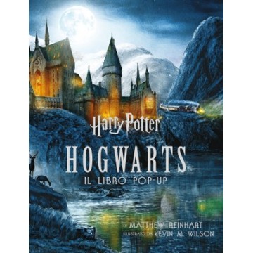Harry Potter. Hogwarts. Il Libro Pop-Up