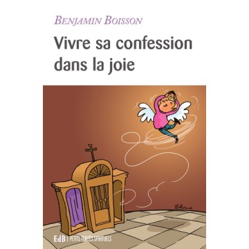 https://products-images.di-static.com/image/benjamin-boisson-vivre-sa-confession-dans-la-joie/9791030602418-475x500-1.jpg